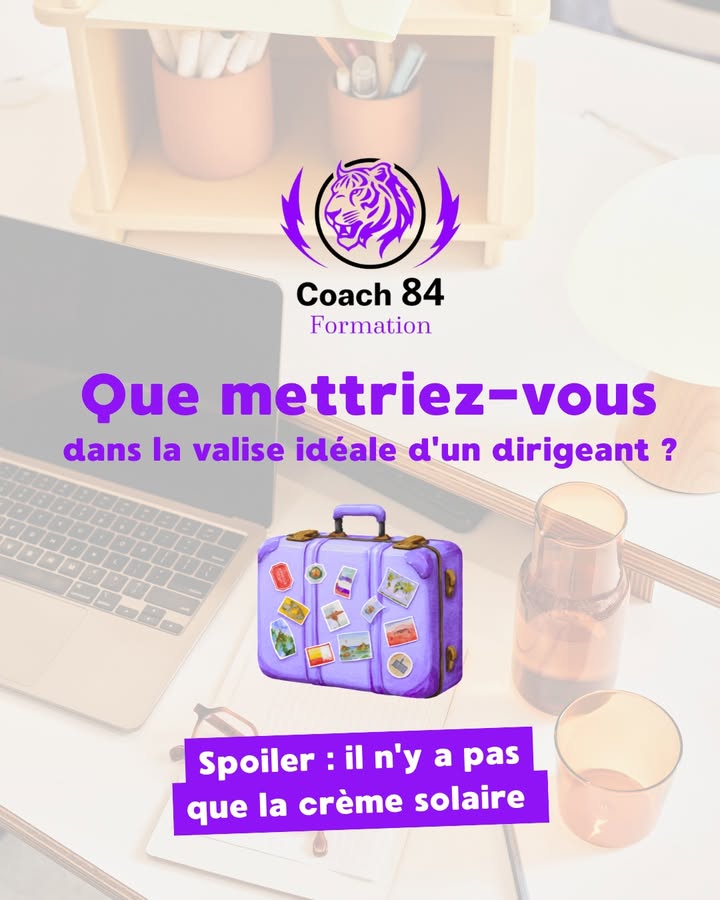🐯🧳 Et si la meilleure...